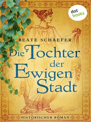 cover image of Die Tochter der Ewigen Stadt